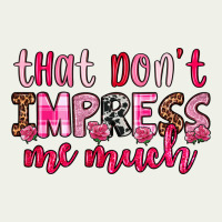 That Don T Impress Me Much Urban Heavy Tee | Teevron