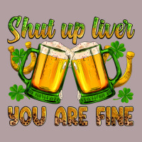 St. Patrick’s Day Shut Up Liver You Are Fine Vintage Hoodie | Teevron