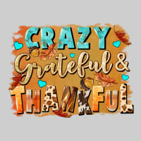 Crazy Grateful And Thankful Premium Tee | Teevron