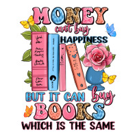 money can't buy happiness but it can buy books whi | Teevron