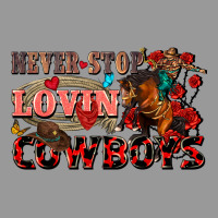 Never Stop Lovin Cowboys Vintage Hoodie | Teevron