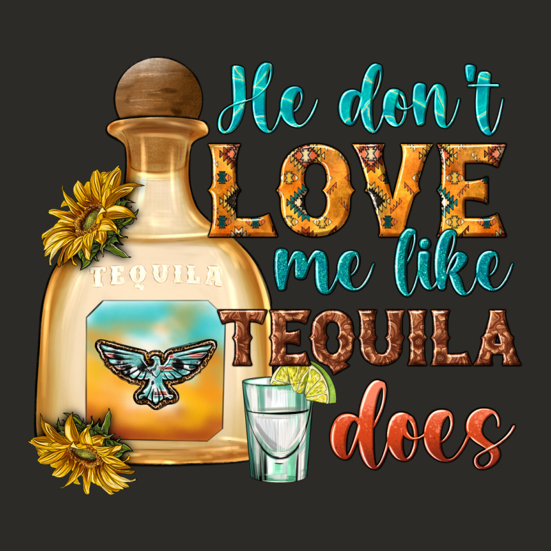He Dont Love Me Like Tequila Does Heavy Core Tee by texasbilliewilder | Teevron