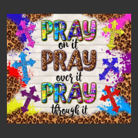 pray on it pray over it pray through it | Teevron