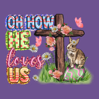 Oh How He Loves Us Easter Day Vintage Tee | Teevron