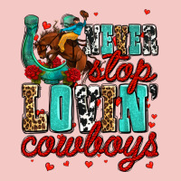 Never Stop Lovin Cowboys Olivia Urban Heavy Tee | Teevron