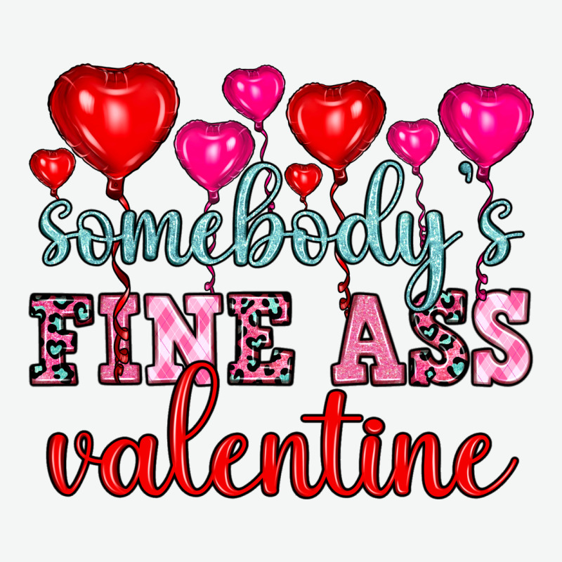 Somebody's Fine Ass Valentine Urban Heavy Tee by OliviaCreatesArt | Teevron