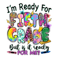 I'm ready for fifth grade but is it ready for me | Teevron