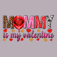 Mommy Is My Valentine Mother's Day Vintage Tee | Teevron