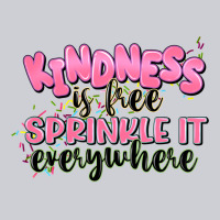 Kindness Is Free Sprinkle It Everywhere Urban Hoodie | Teevron