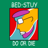 Bed Stuy Do Or Die Urban Hoodie | Teevron