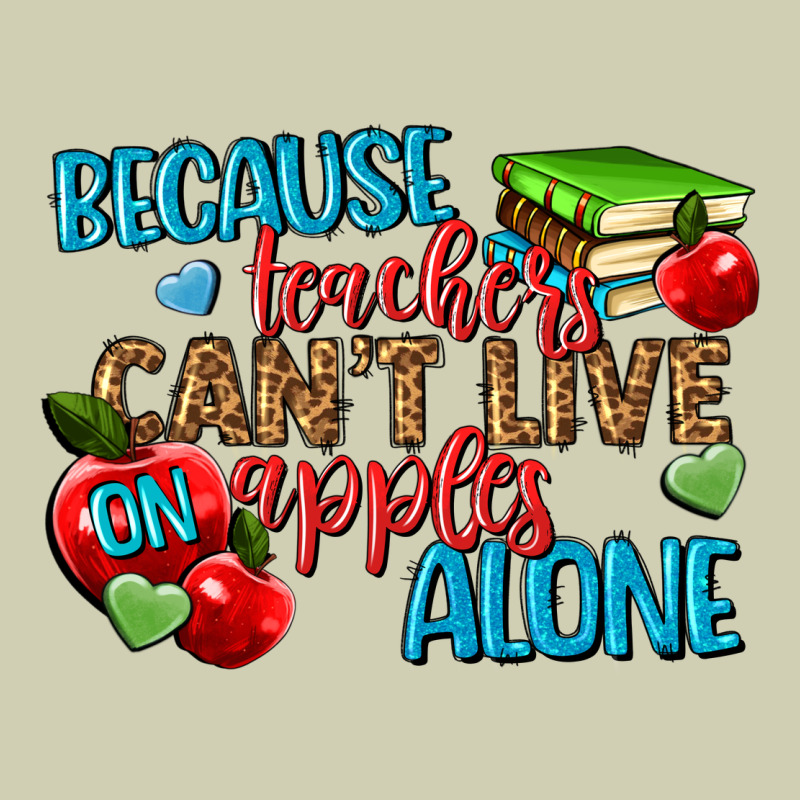 Because Teachers Cant Live On Apples Alone Heavy Core Tee by NancyCooperArtShop | Teevron