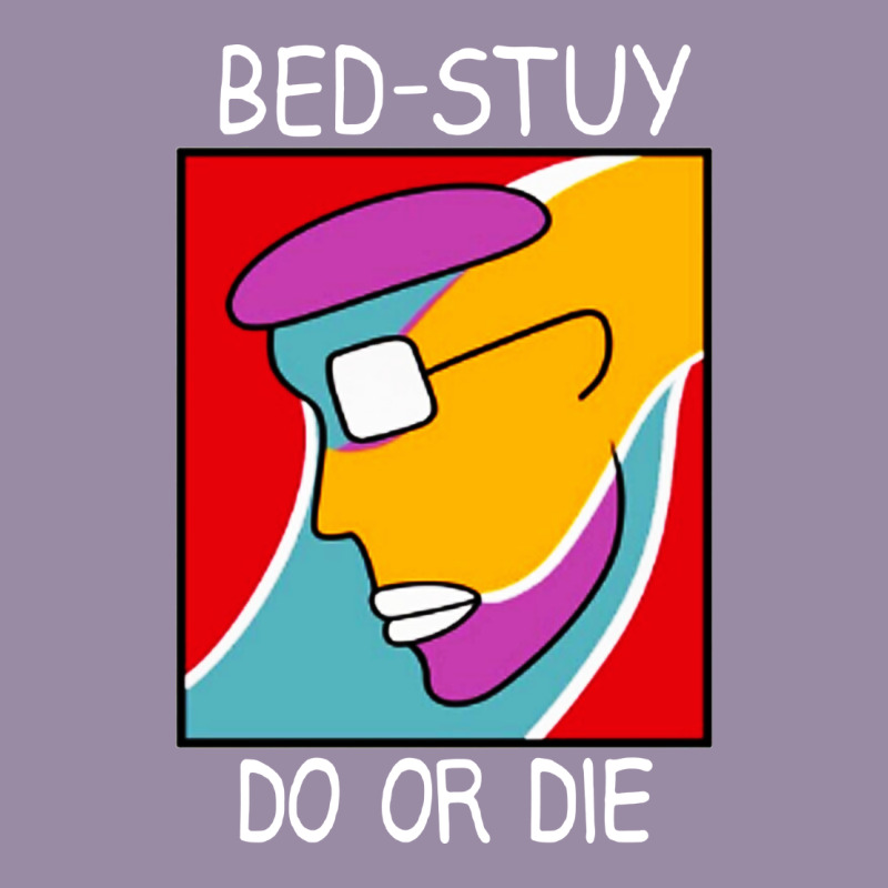 Bed Stuy Do Or Die Classic Tee by maiPhamDesign | Teevron