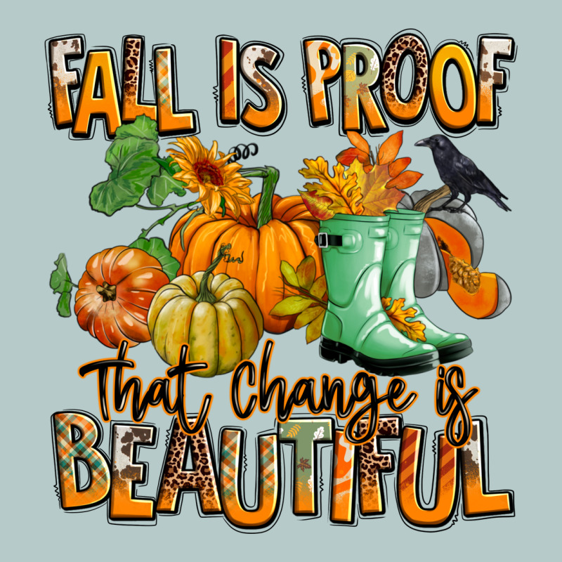 Fall Is Proof That Change Is Beautiful Heavy Core Tee by RanaPortraitStore | Teevron