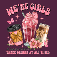Were Girls Of Course We Need Three Drinks At All T Urban Hoodie | Teevron