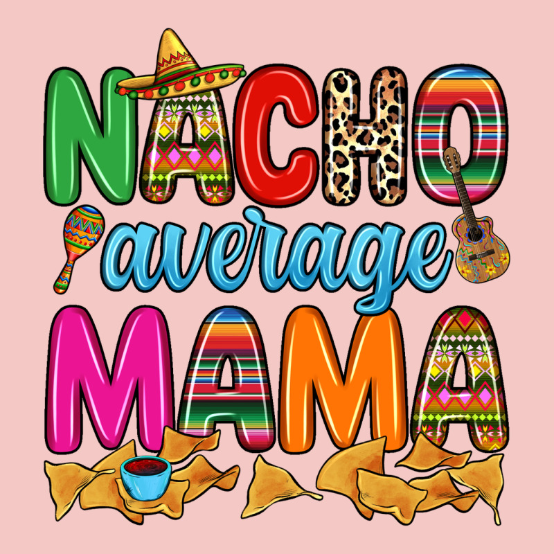 Nacho Average Mama Urban Heavy Tee by RanaPortraitStore | Teevron