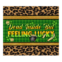Dead inside but feeling lucky 20oz skinny tumbler | Teevron