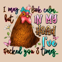 I May Look Calm But In My Head Ive Pecked You 3 Ti Urban Hoodie | Teevron