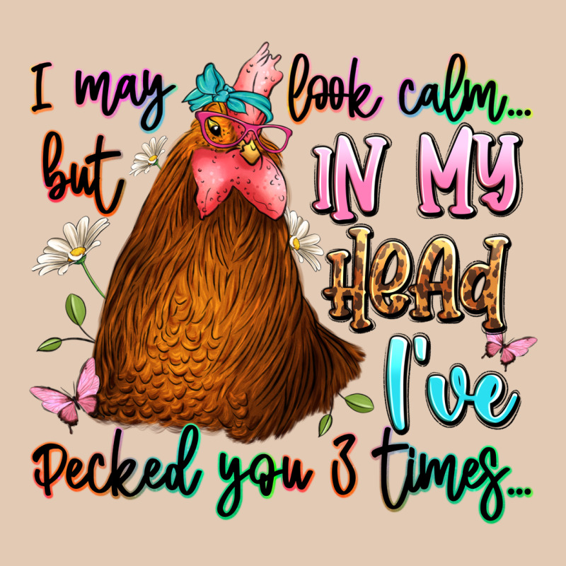 I May Look Calm But In My Head Ive Pecked You 3 Ti Urban Hoodie by JahusDesignShop | Teevron