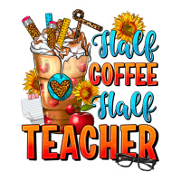 Half Coffee Half Teacher | Teevron