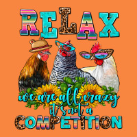 Relax We Are All Crazy  Competition Premium Sweatshirt | Teevron