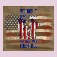 We Don't Know Them All But We Owe Them All Ladies Tee | Teevron