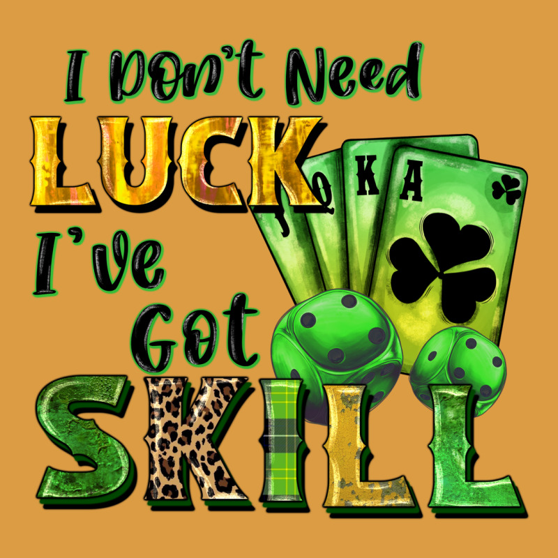 I Don't Need Luck I've Got Skill Urban Heavy Tee by CowGirlArtShop | Teevron