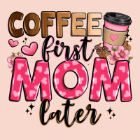 Coffee First Mom Later Urban Hoodie | Teevron