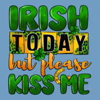 Irish Today But Please Kiss Me Urban Heavy Tee | Teevron