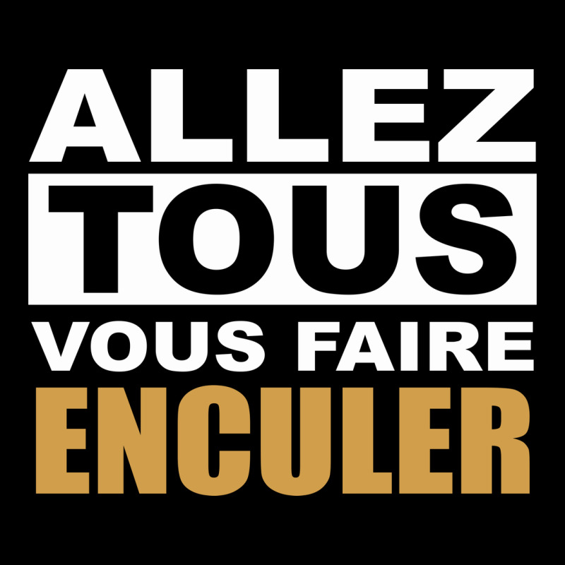 Allez Tous Vous Enculer Heavy Core Tee by Bettercallsaul | Teevron