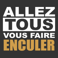 Allez Tous Vous Enculer | Teevron