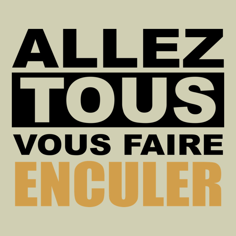 Allez Tous Vous Enculer Heavy Core Tee by Bettercallsaul | Teevron