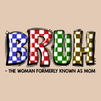 Bruh The Woman Formerly Known As Mom Urban Hoodie | Teevron