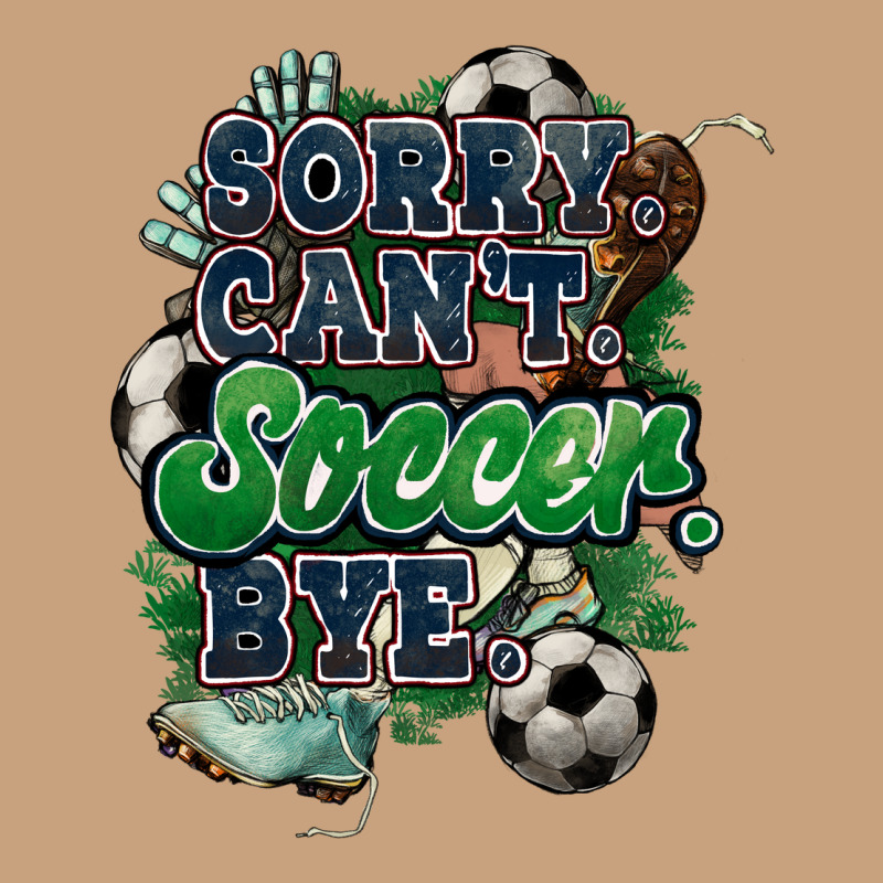 Sorry Can't Soccer Bye Vintage Tee by HowdyJamesFarm | Teevron