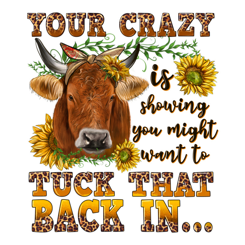 Your Crazy Is Showing Premium Tee by NancyCooperArtShop | Teevron