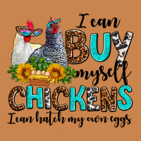 I Can Buy Myself Chickens I Can Hatch My Own Eggs Heavyweight Hoodie | Teevron