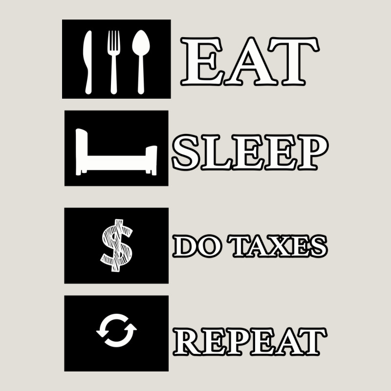 Tax Day Eat Sleep Do Taxes Repeat Gift Heavy Core Tee by Bettercallsaul | Teevron