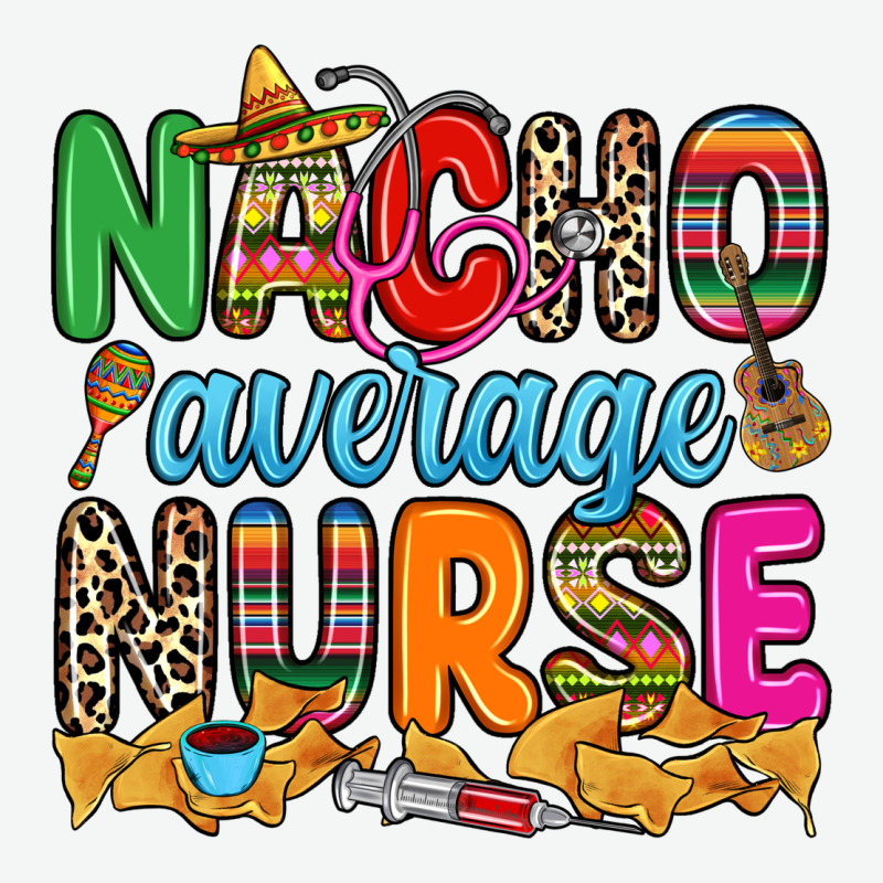 Nacho Average Nurse Urban Heavy Tee by RanaPortraitStore | Teevron