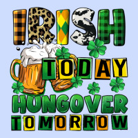 Irish Today Hungover Tomorrow Urban Heavy Tee | Teevron