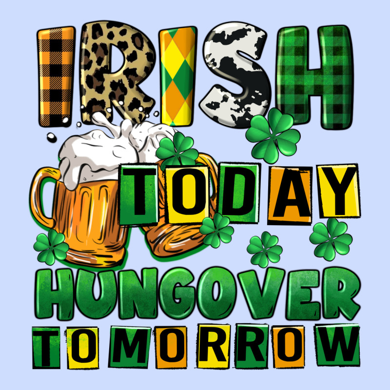 Irish Today Hungover Tomorrow Urban Heavy Tee by CowGirlArtShop | Teevron