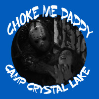 Jason Voorhees Choke Me Daddy Camp Crystal Lake Shirt Urban Hoodie | Teevron
