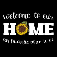 Welcome To Our Home Sunflower Heavy Core Tee | Teevron