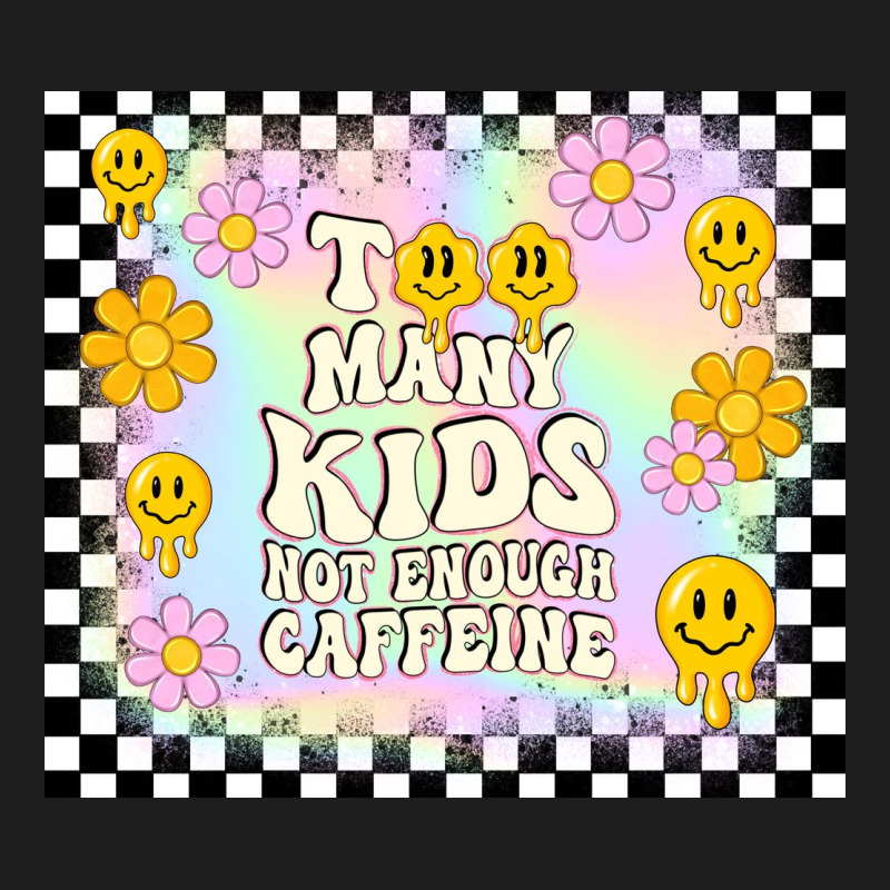 Too Many Kids Not Enough Caffeine Classic Tee by TumblerDesignByShophia | Teevron