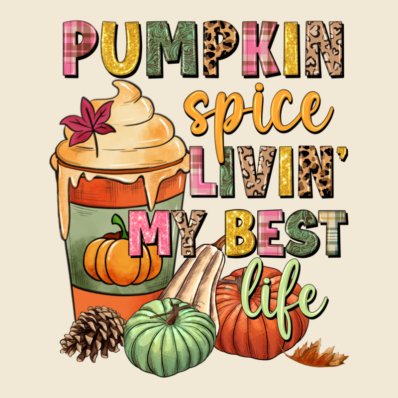 Pumpkin Spice Livin' My Best Life Premium Tee by NancyCooperArtShop | Teevron