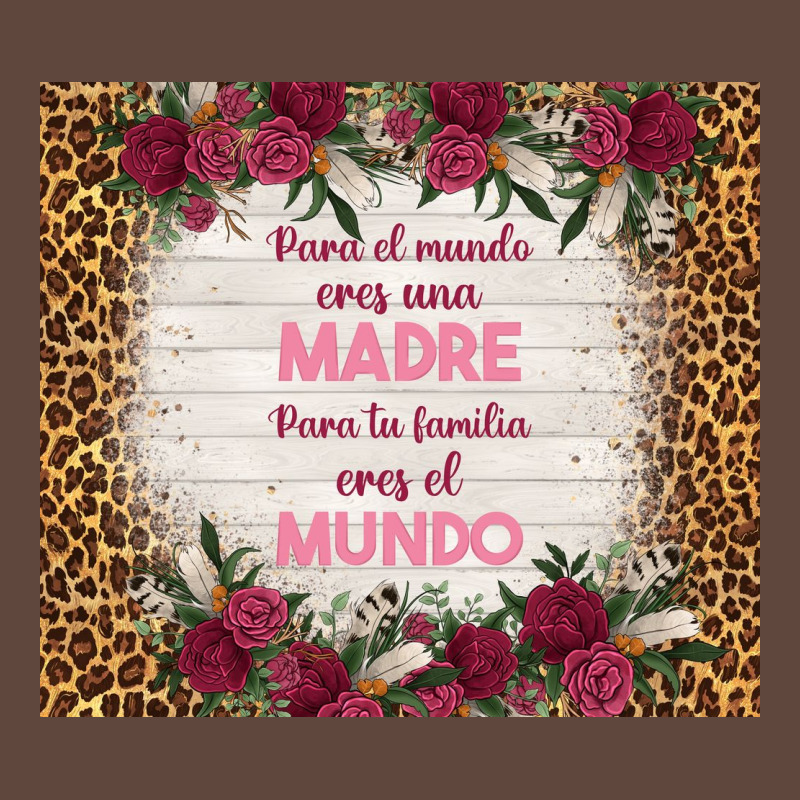 Para El Mundo Eres Una Madre Para Tu Familia Eres Classic Tee by TumblerDesignByShophia | Teevron