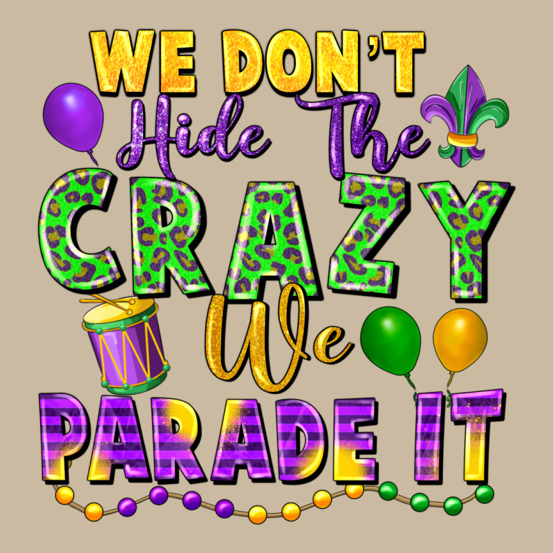 We Don't Hide The Crazy We Parade It Long Sleeve Tee by FaDigitalArtStudio | Teevron