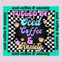 Fueled By ıced Coffee And Anxiety Ladies Tee | Teevron