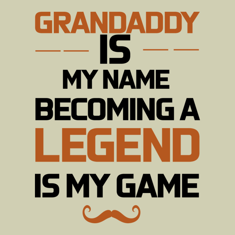 Grandaddy Is My Name Becoming A Legend Is My Game Heavy Core Tee by Bettercallsaul | Teevron