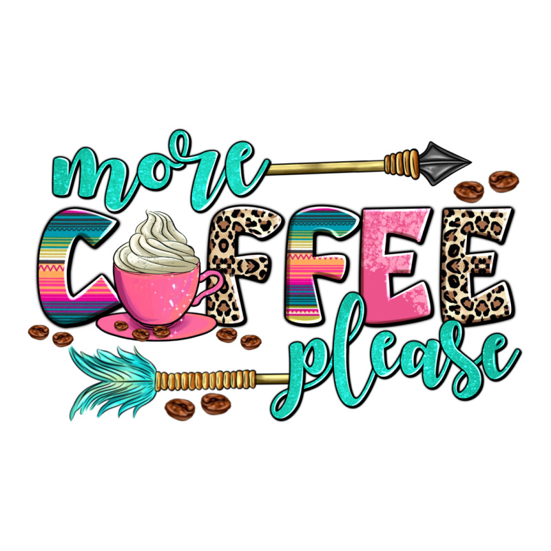 More Coffee Please Premium Sweatshirt by AdoDesignShop | Teevron