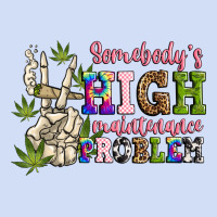 Somebody's High Maintenance  Problem Urban Hoodie | Teevron