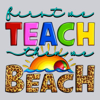 First We Teach Then We Beach Heavyweight Sweatshirt | Teevron